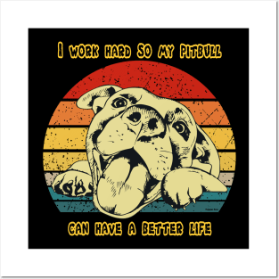 Pitbull Pit Bull Puppy Dog Work Hard For Better Life ( Puppies Rule! ) Posters and Art